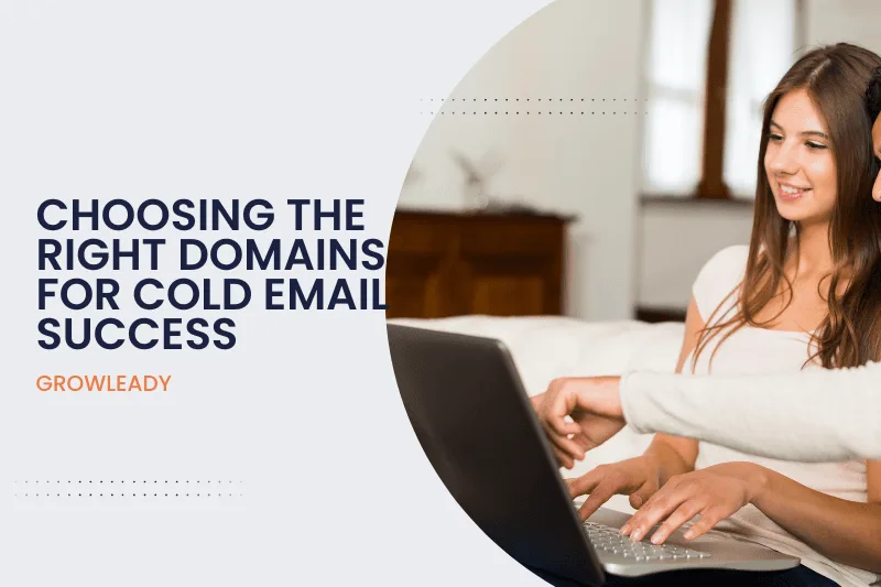 Choosing the Right Domains for Cold Email Success